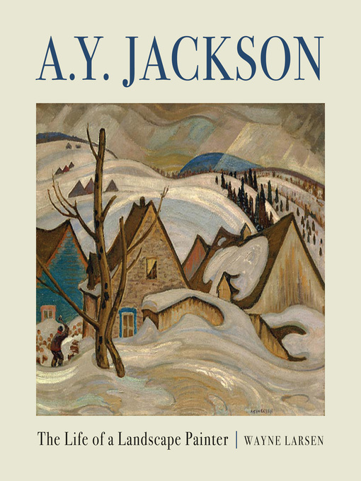 Title details for A.Y. Jackson by Wayne Larsen - Available
